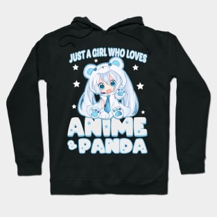 just a girl who loves anime and panda chibi anime Hoodie